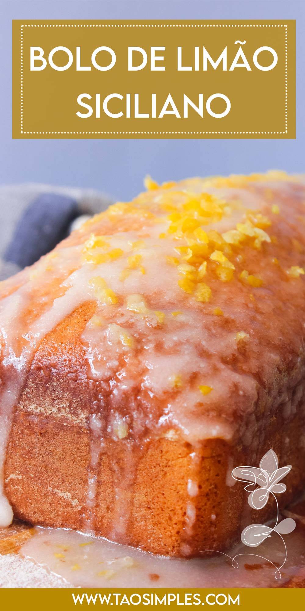 Receita de Bolo de Limão Siciliano - muito simples de fazer para servir no lanche da tarde.