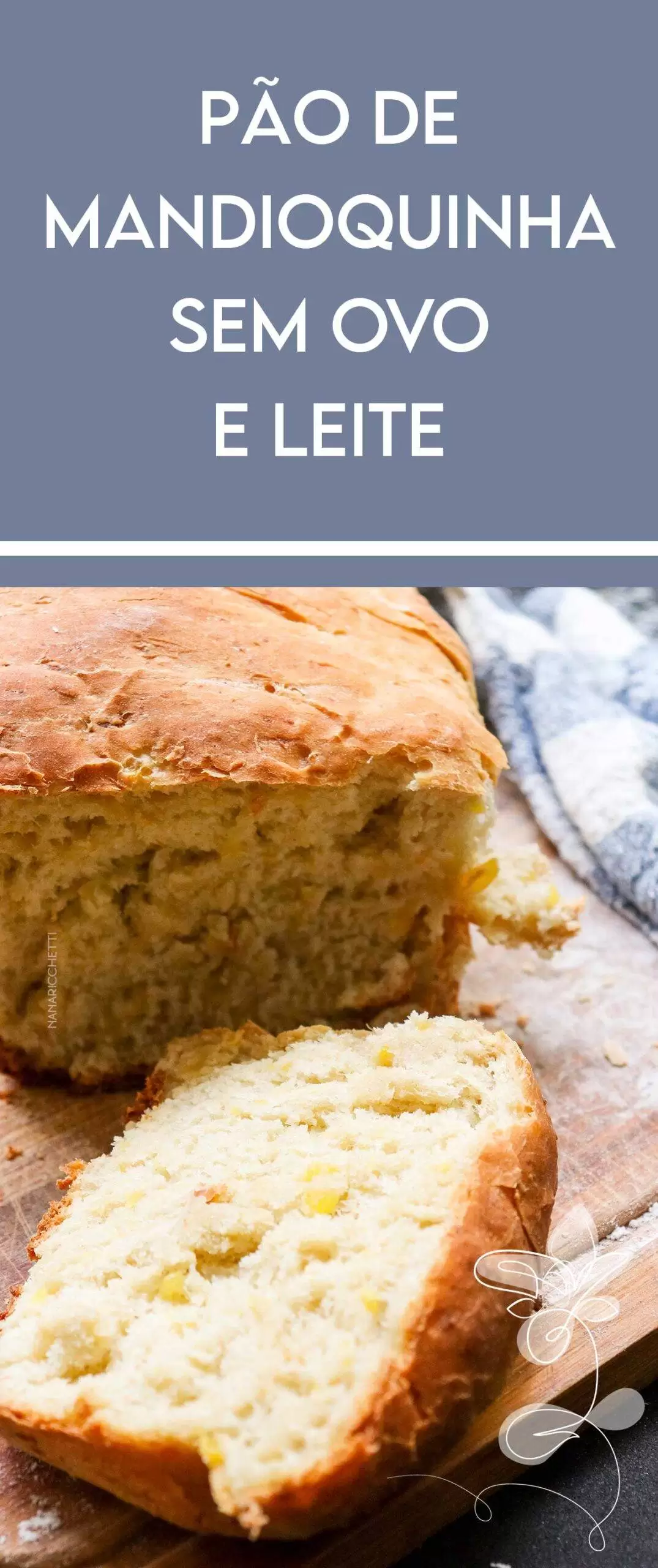 Receita de Pão de Mandioquinha sem Leite e Ovos - para o lanche do final de semana.