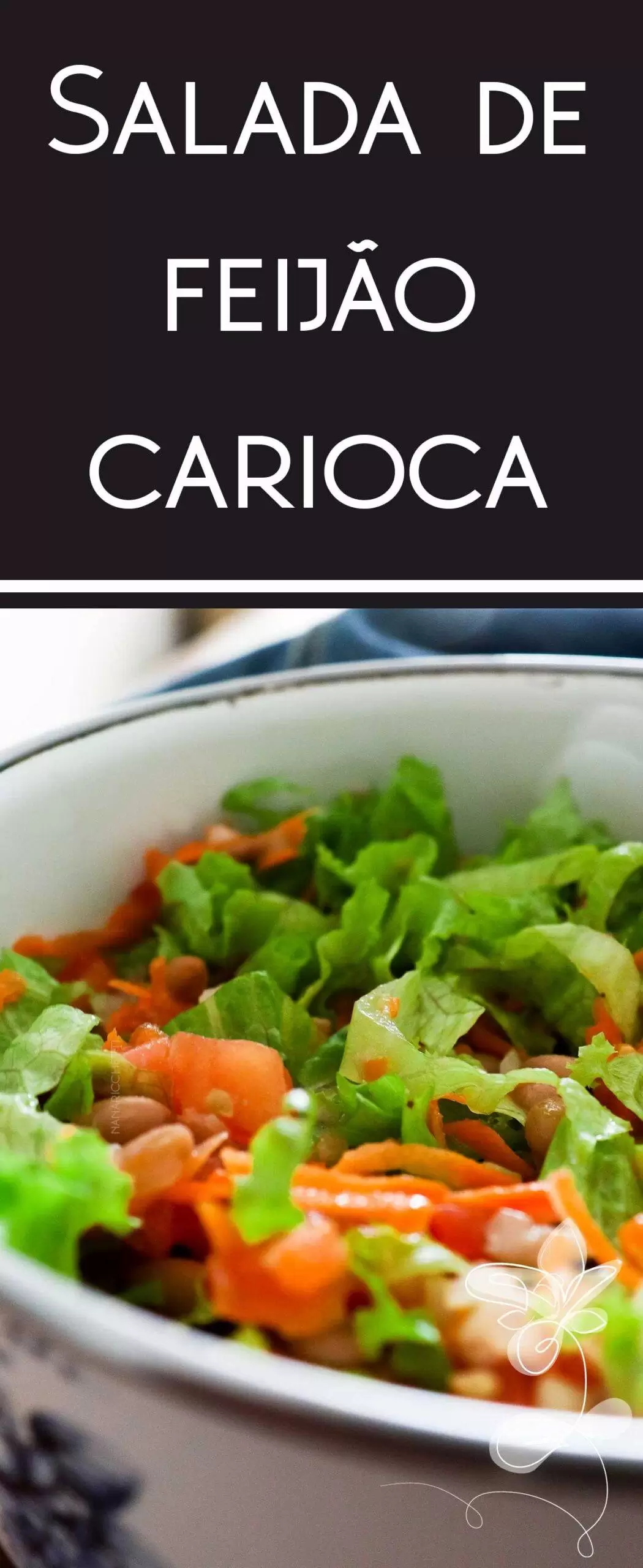 Receita de Salada de Feijão Carioca com Cenoura e Alface - faça um almoço de verão diferente com ingredientes básicos que tem em casa.