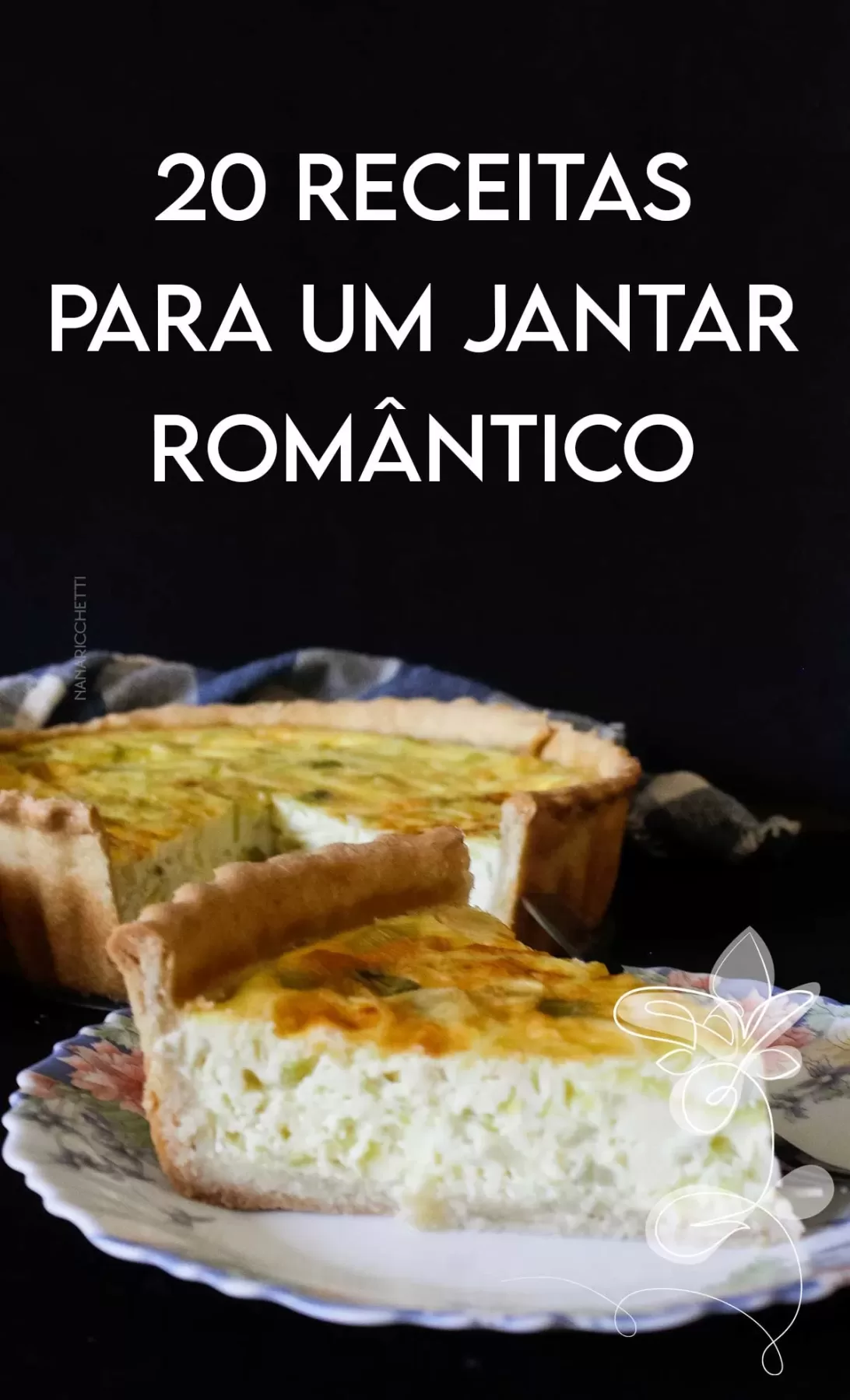 Receitas deliciosas para fazer no Dia dos Namorados e ter um jantar Romântico.