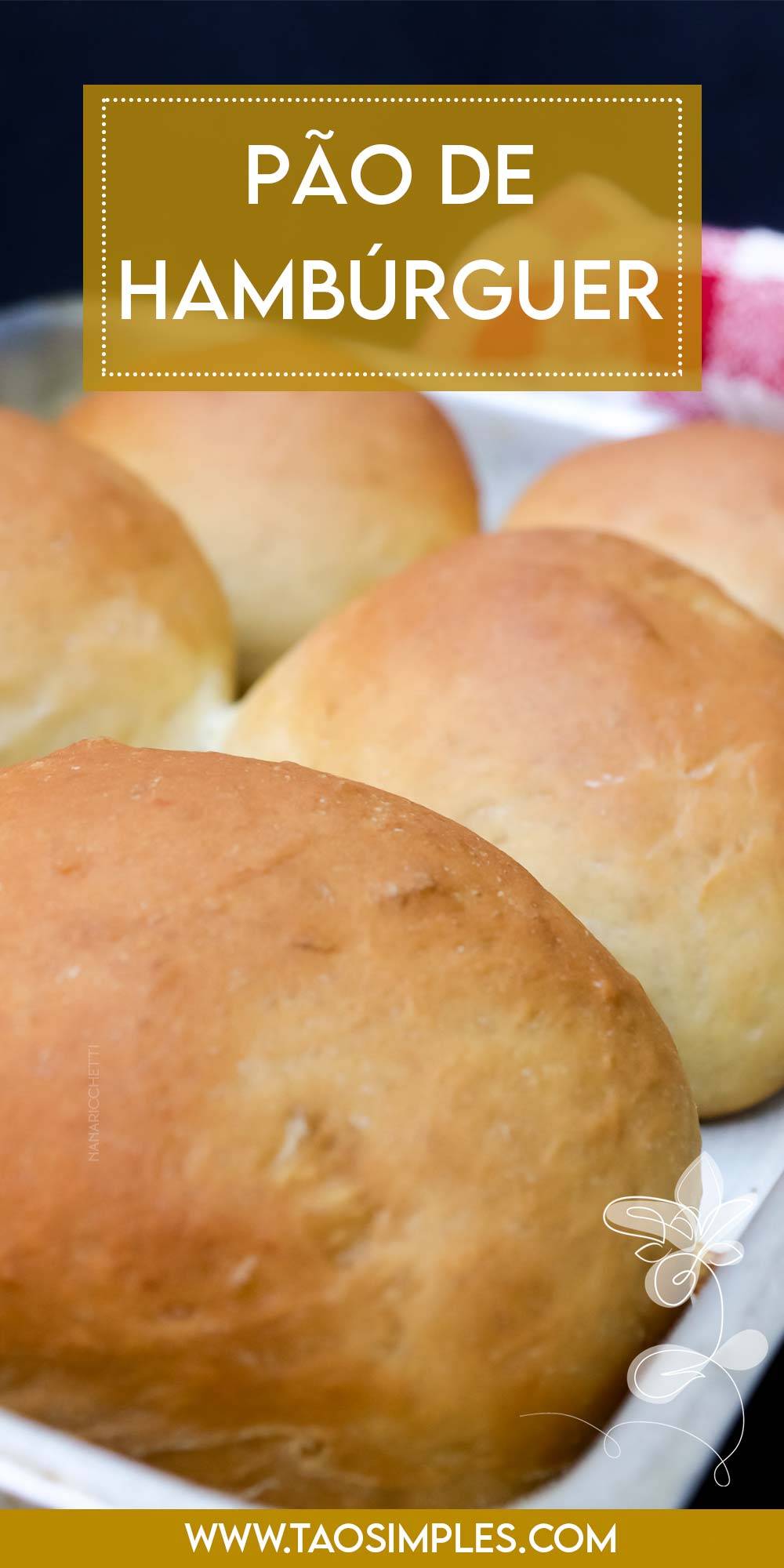 Pão de Hambúrguer Artesanal - um pão caseiro e fácil de fazer para o lanche da família.