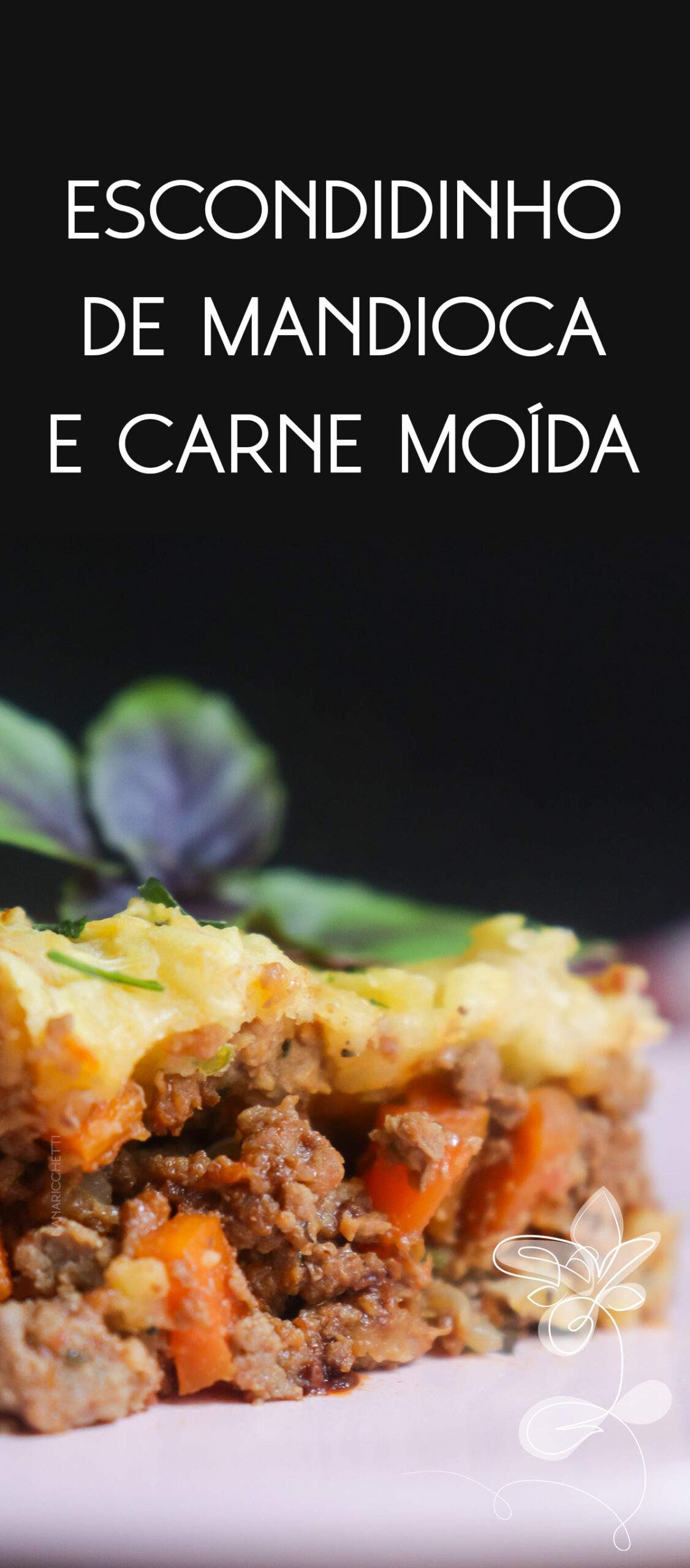 Receita de Escondidinho de Mandioca com Carne Moída - deixe o seu almoço especial com esse prato simples de fazer.