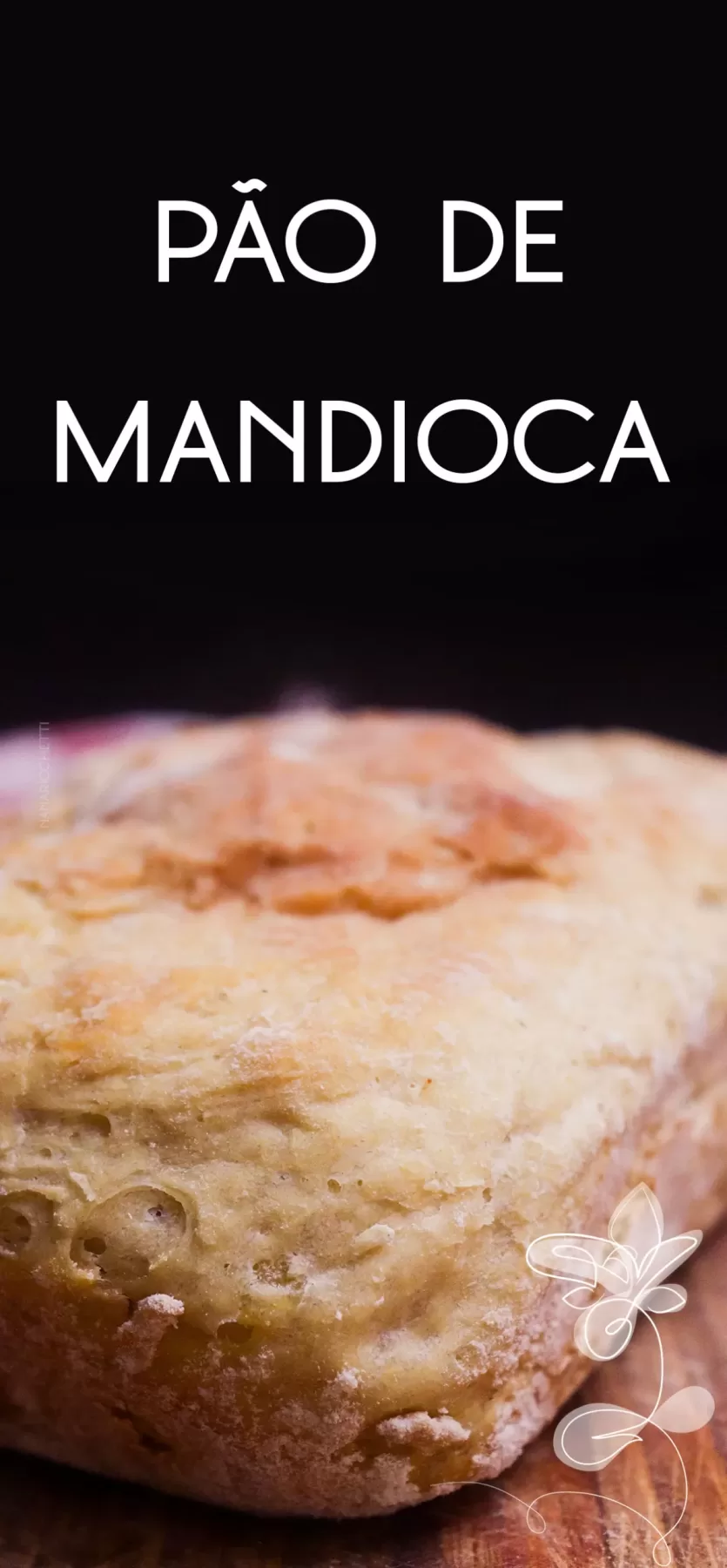 Receita de Pão de Mandioca - pão caseiro gostoso e macio, muito simples de fazer.