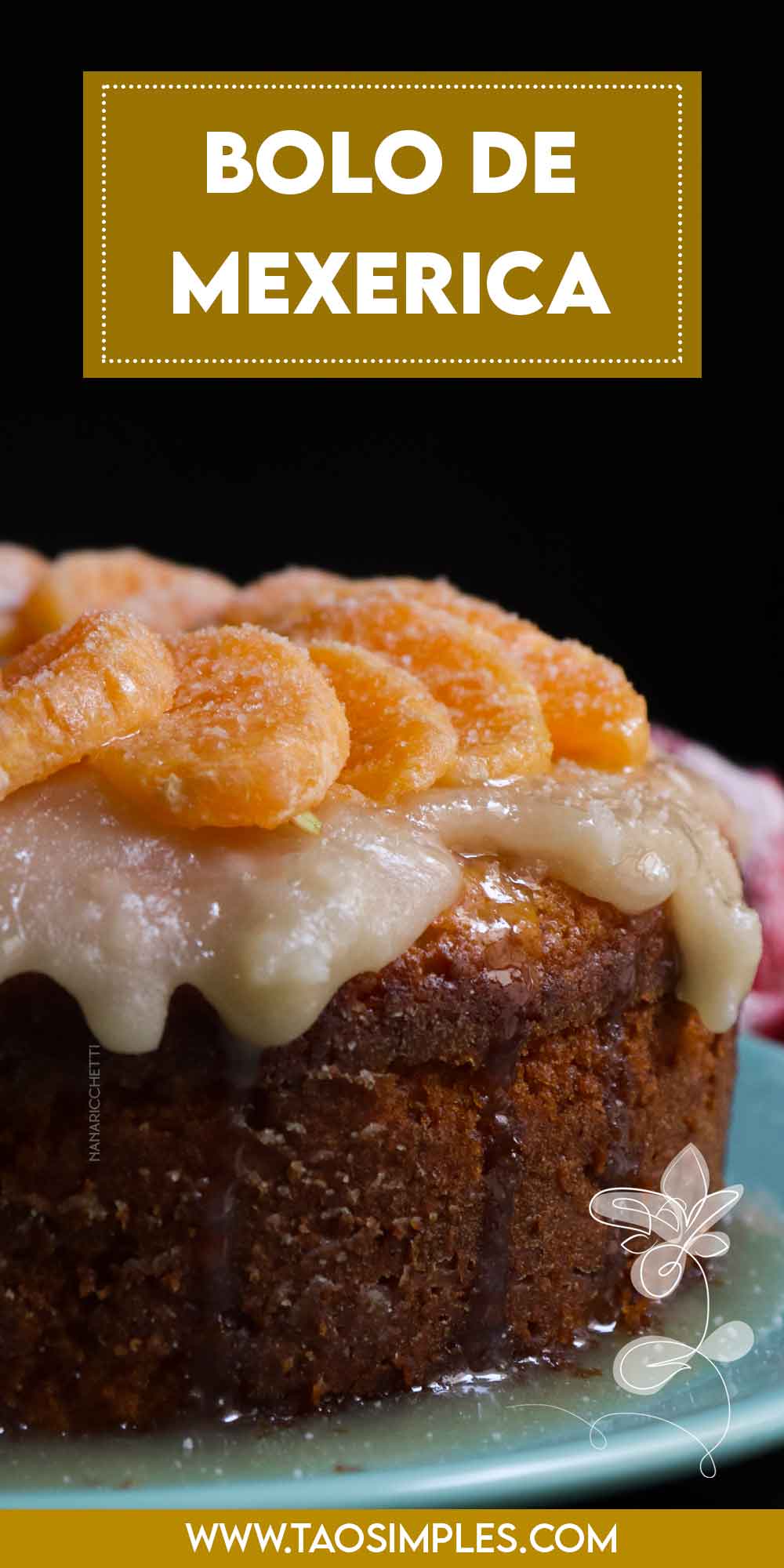 Receita de Bolo de Mexerica Fofinho - para o lanche da tarde em família.