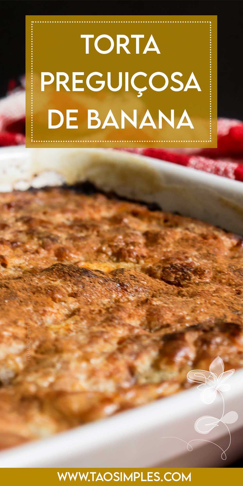 Receita de Torta Preguiçosa de Banana - uma sobremesa simples de fazer.