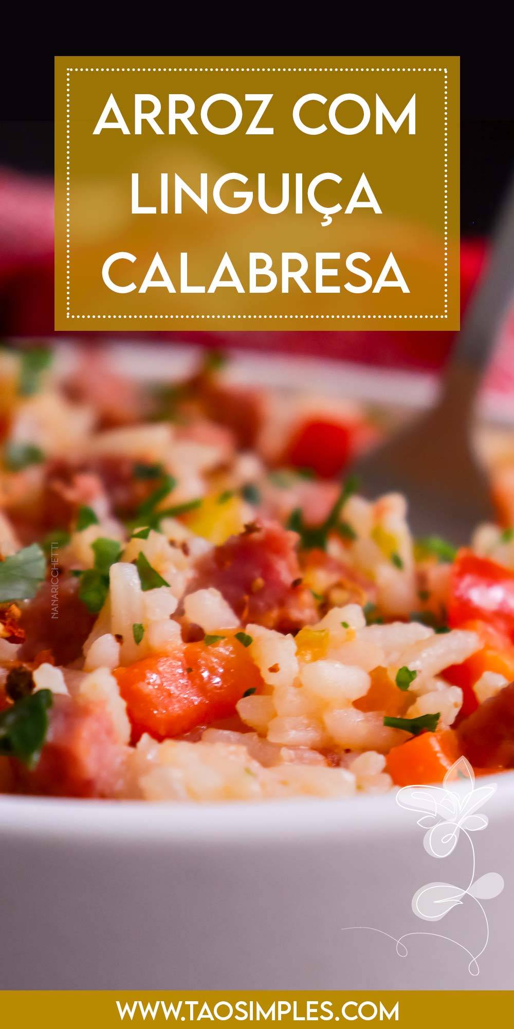 Receita de Arroz com Linguiça Calabresa - uma receita completa para o almoço de panela só.