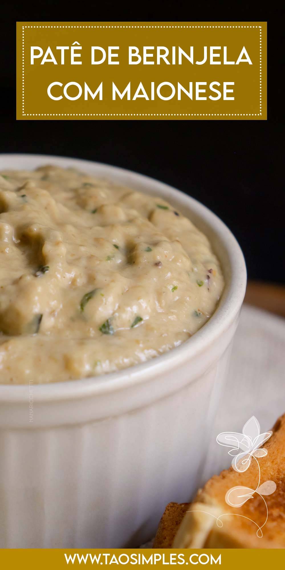 Receita de Patê de Berinjela com Maionese - muito simples de fazer para o lanche da tarde.