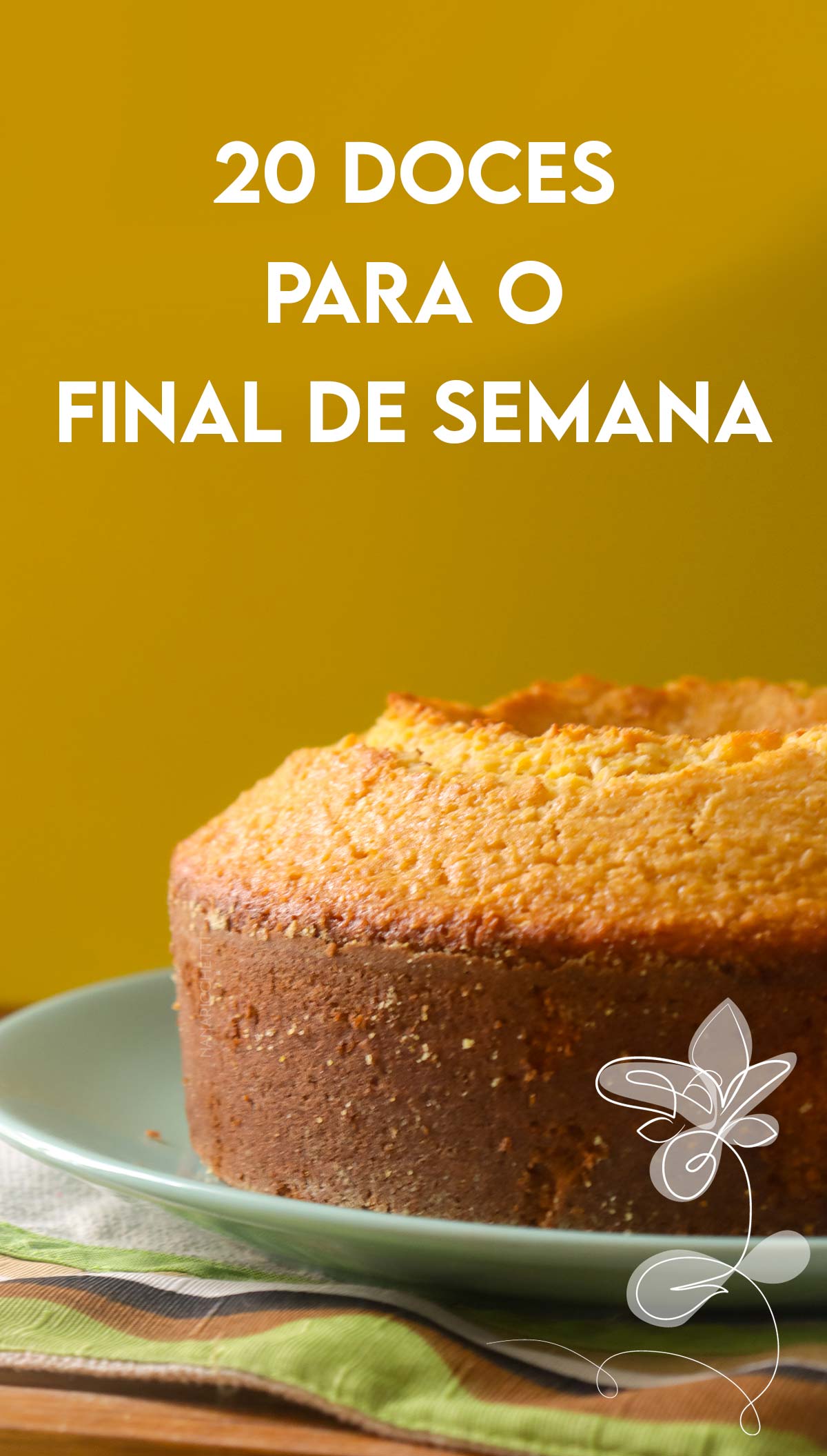 Receitas de 20 Doces para o Final de Semana - veja pratos deliciosos para curtir e comer com a família.