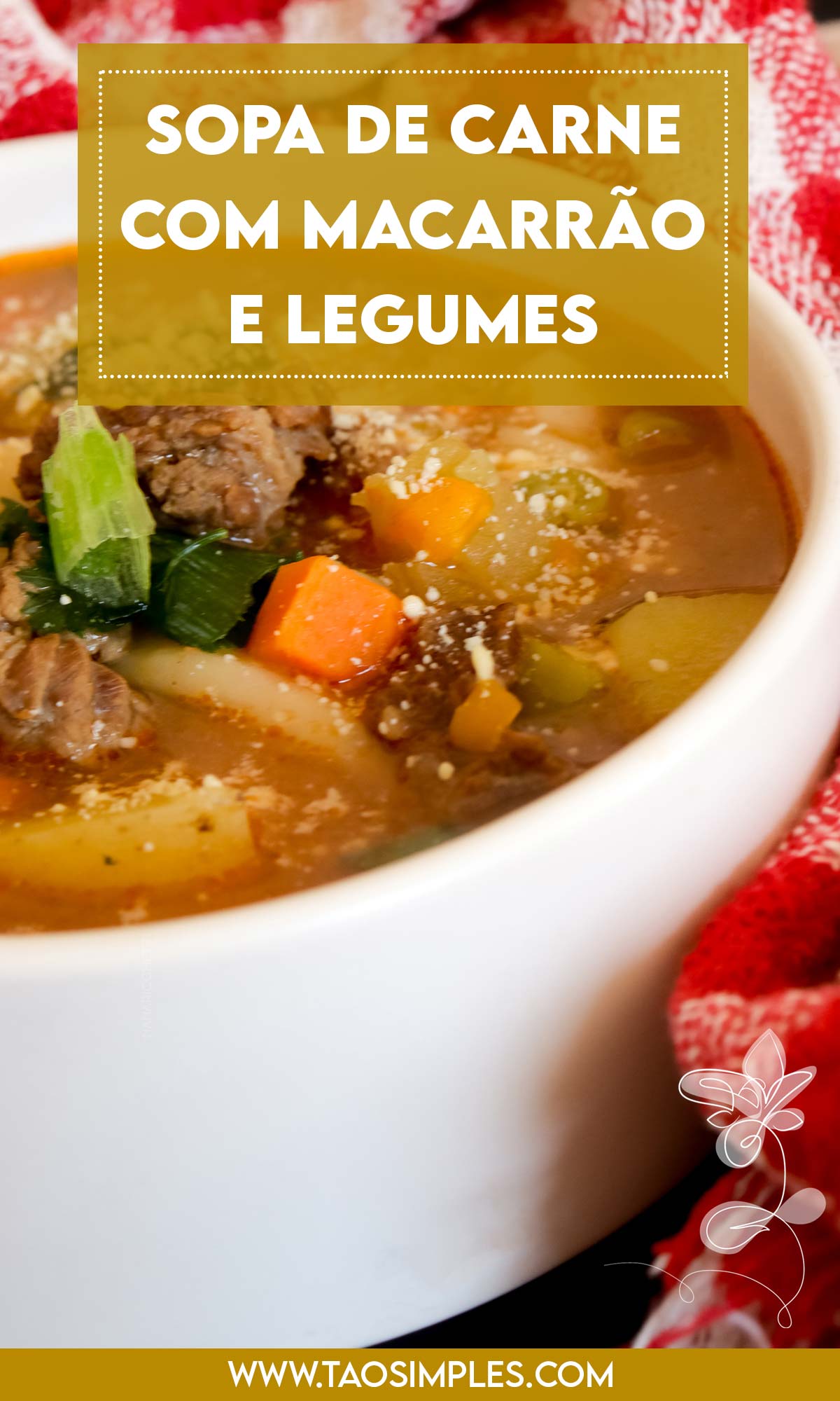 Receita de Sopa de Carne com Macarrão e Legumes - uma receita deliciosa para os dias frios, com gostinho de infância.